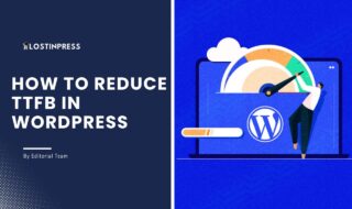 How to Reduce TTFB in WordPress