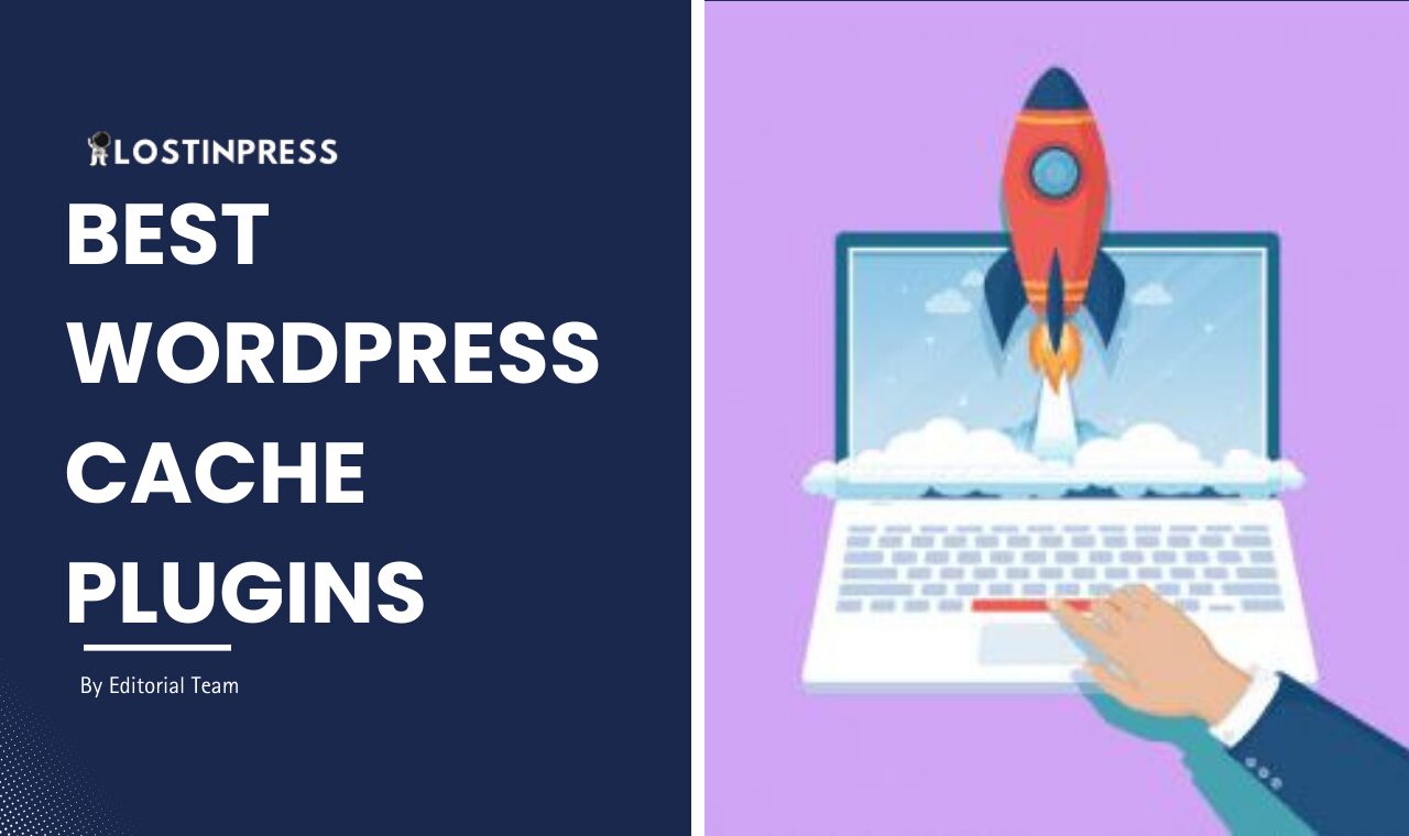 Best WordPress Cache Plugins to Boost Site Speed