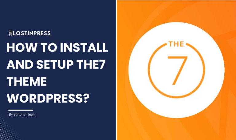 How to Install and Setup The7 Theme WordPress?